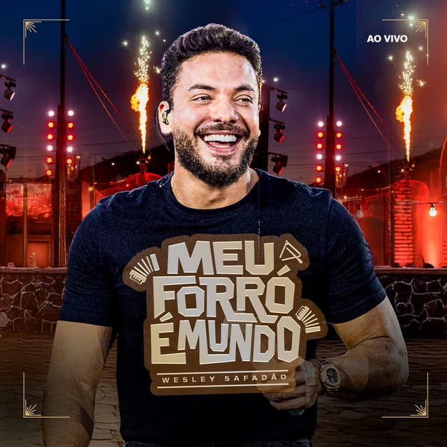Meu Forró É Mundo (Ao Vivo) by Wesley Safadão