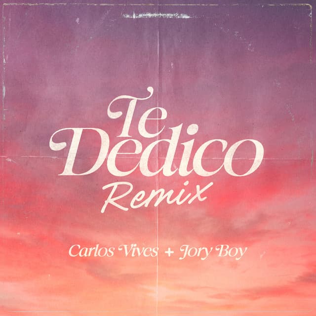 Te Dedico (Remix) by Carlos Vives, Jory Boy