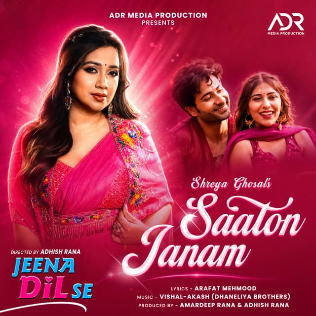 Saaton Janam (From "Jeena Dil Se") [Female Vocals] by Shreya Ghoshal, Vishal-Akash (Dhaneliya Brothers), Arafat Mehmood