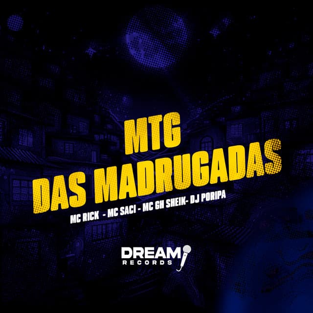 MTG - DAS MADRUGADAS by MC Rick, MC Saci, DJ PORIPA, MC GN SHEIK