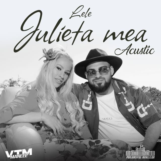 Julieta mea (Acustic) by Lele, Manele VTM, Parlamentul Manelelor