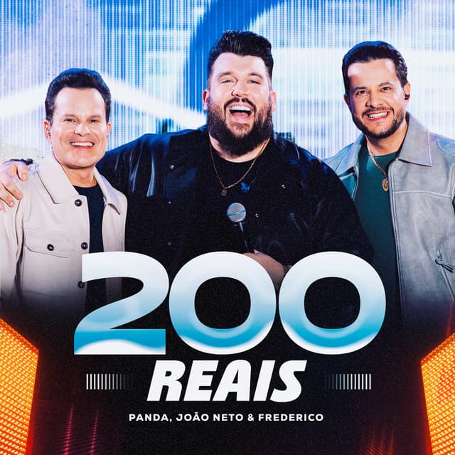 200 Reais (Ao Vivo) by Panda, João Neto & Frederico, MJ Records