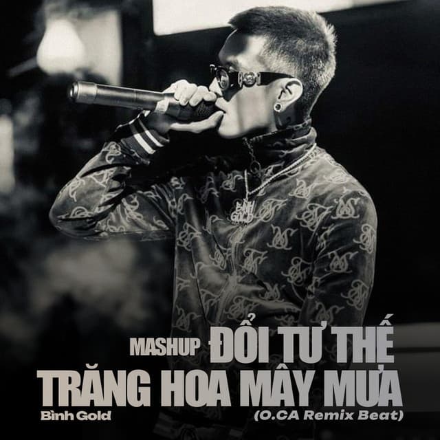 Mashup Đổi Tư Thế x Trăng Hoa Mây Mưa (O.CA Remix Beat) by Donald Gold, O.CA