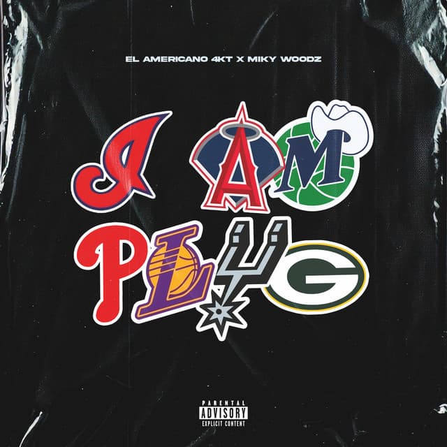 I Am Plug by El Americano 4KT, Miky Woodz