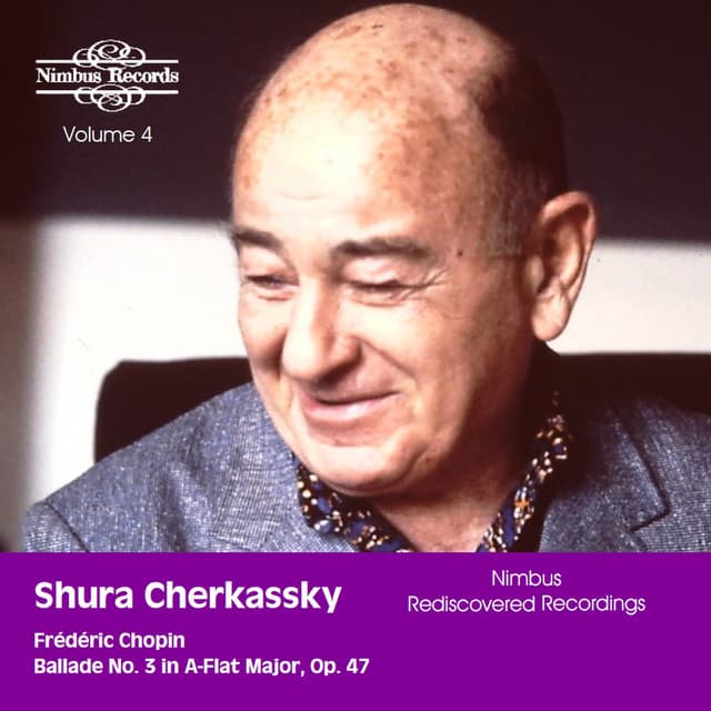 Chopin: Ballade No. 3 in A-Flat Major, Op. 47 by Frédéric Chopin, Shura Cherkassky