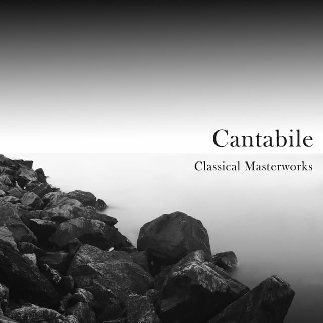 "'Cantabile": Classical Masterworks by Johann Sebastian Bach, Frédéric Chopin, Ludwig van Beethoven, Antonio Vivaldi, George Frideric Handel, Joseph Haydn, Franz Liszt, Pyotr Ilyich Tchaikovsky, Wolfgang Amadeus Mozart, Johannes Brahms