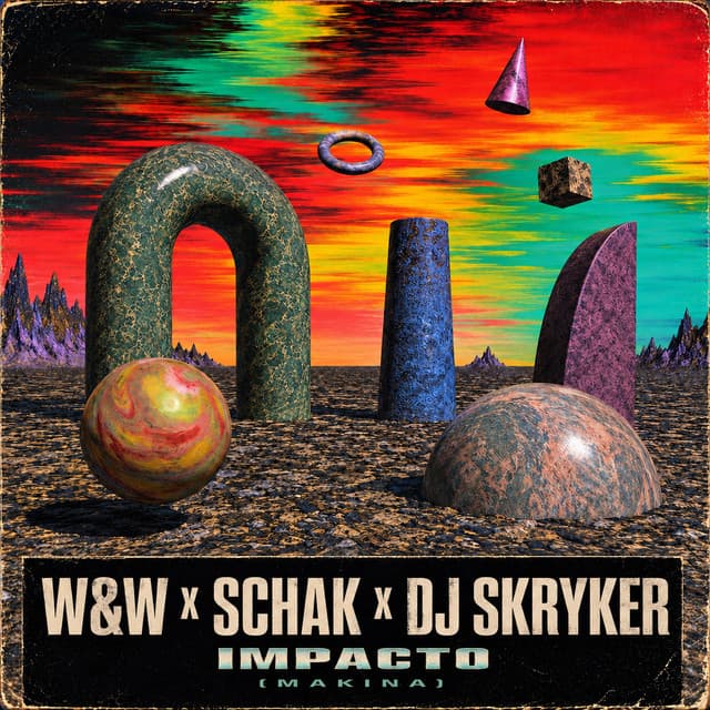 Impacto (Makina) by W&W, Schak, DJ Skryker
