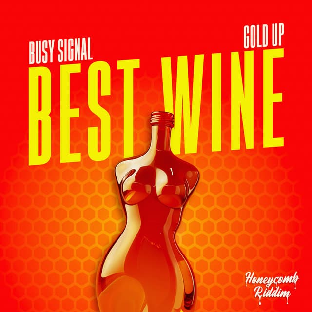 Best Wine (Honeycomb Riddim) by Busy Signal, Gold Up
