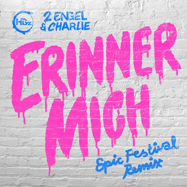 Erinner mich (Epic Festival Version) by HBz, 2 Engel & Charlie