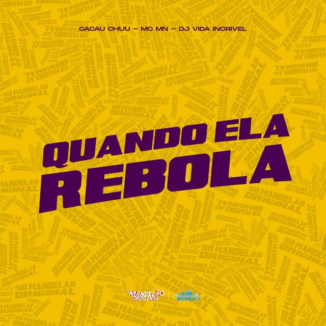 Quando Ela Rebola by CACAU CHUU, MC MN, DJ Vida Incrivel