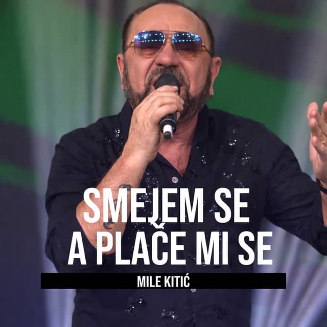 Smejem se a place mi se by Mile Kitic