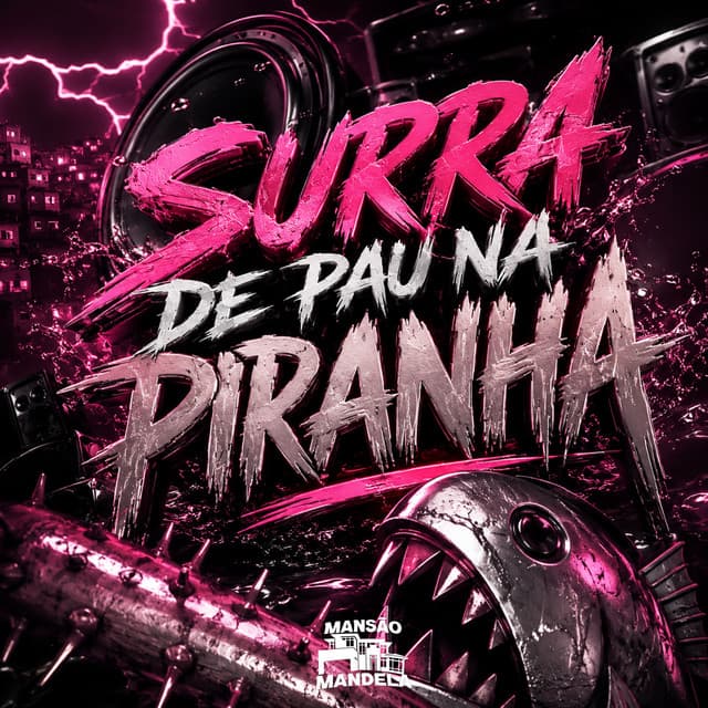 SURRA DE PAU NA PIRANHA by Mc Gw, DJ Lemix