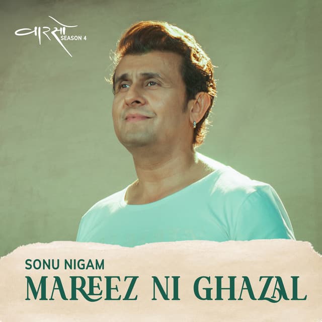 Mareez Ni Ghazal (Vaarso Season 4) by Sonu Nigam, Priya Saraiya