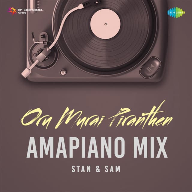 Oru Murai Piranthen (Amapiano Mix) by Hariharan, Sadhana Sargam, Stan & Sam