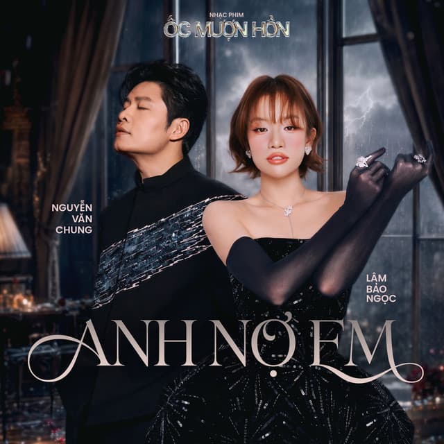 Anh Nợ Em (Original Soundtrack From "Ốc Mượn Hồn") by Lâm Bảo Ngọc, Nguyen Van Chung