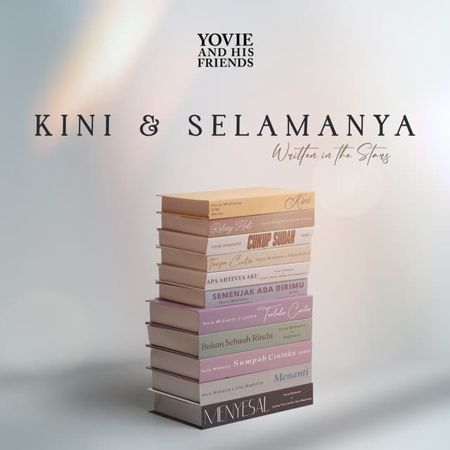 Yovie and His Friends: Kini & Selamanya by Yovie Widianto
