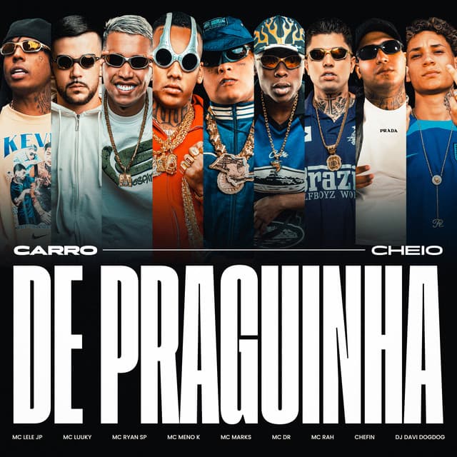 Carro Cheio de Praguinha (feat. Mc Lele JP, MC Marks, Mc DR, MC Rah & Chefin) by DJ DAVI DOGDOG, MC Meno K, MC LUUKY, MC Ryan SP