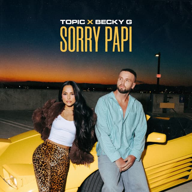 Sorry Papi by Topic, Becky G