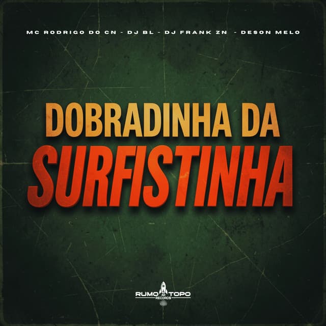 Dobradinha da Surfistinha by Mc Rodrigo do CN, DJ BL, DJ Frank ZN, Deson Melo