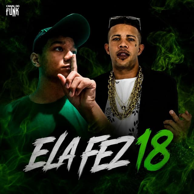 ELA FEZ 18 ANOS by Mc Magrinho, DJ MLK DA ZS