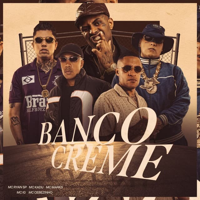 Banco Creme by Mc Kadu, MC Cebezinho, Mc IG, MC Ryan SP