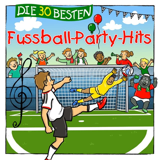Die 30 besten Fußball-Party-Hits by Simone Sommerland, Karsten Glück, Die Kita-Frösche