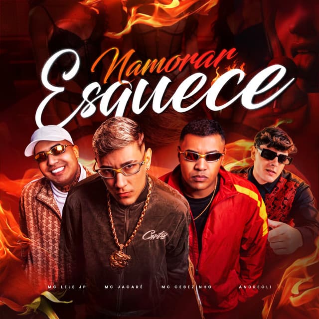 Namorar Esquece by Mc Jacaré, MC Cebezinho, dj andreoli