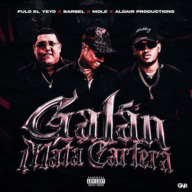 GALAN MATA CARTERA (With Aldair Productions) by BARBEL, Fulo El Yeyo, Mole, Aldair Productions