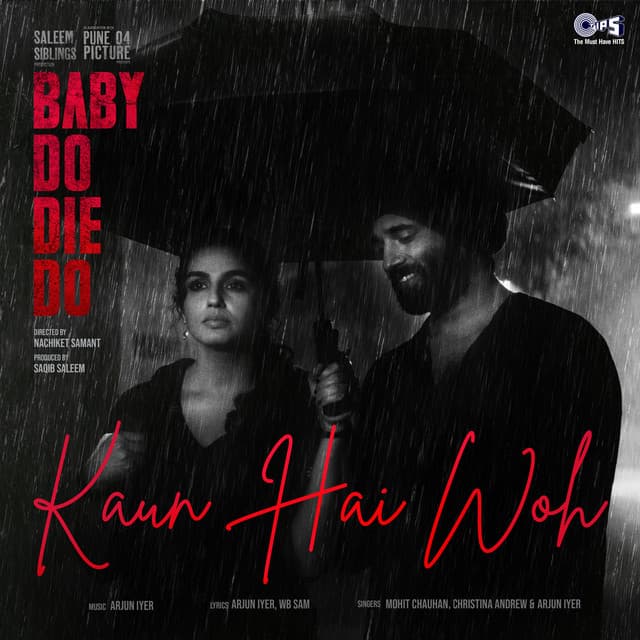 Kaun Hai Woh (From "Baby Do Die Do") by Mohit Chauhan, Arjun Iyer, Christina Andrew, WB Sam