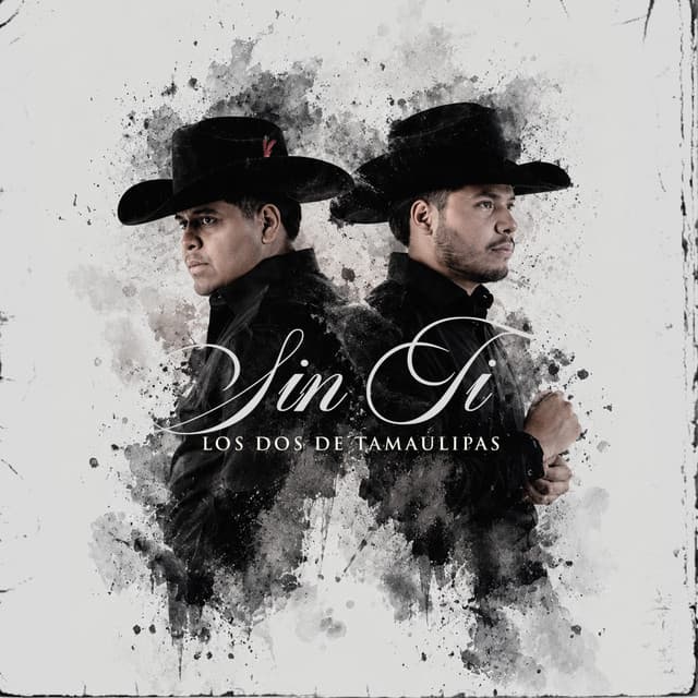 Sin Ti by LOS DOS DE TAMAULIPAS
