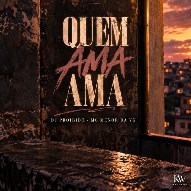 Quem Ama Ama by MC Menor da VG, DJ PROIBIDO