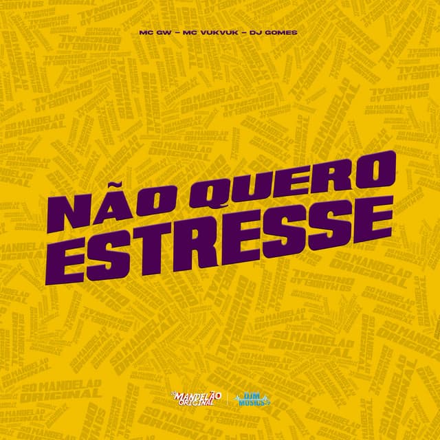 Não Quero Estresse by Mc Gw, Mc Vuk Vuk, DJ Gomes