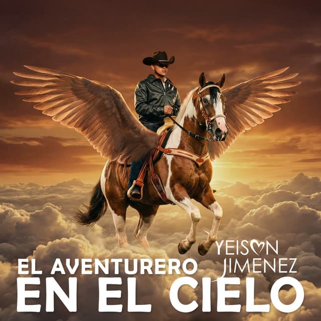 El Aventurero En El Cielo (feat. Jhon Alex Castaño, Pipe Bueno, Jessi Uribe, Ciro Quiñonez, Luis Alfonso, Francy, Jhonny Rivera, Alzate, Paola Jara, Arelys Henao, El Charrito Negro, Alexis Escobar & Alan Ramirez) by Yeison Jimenez