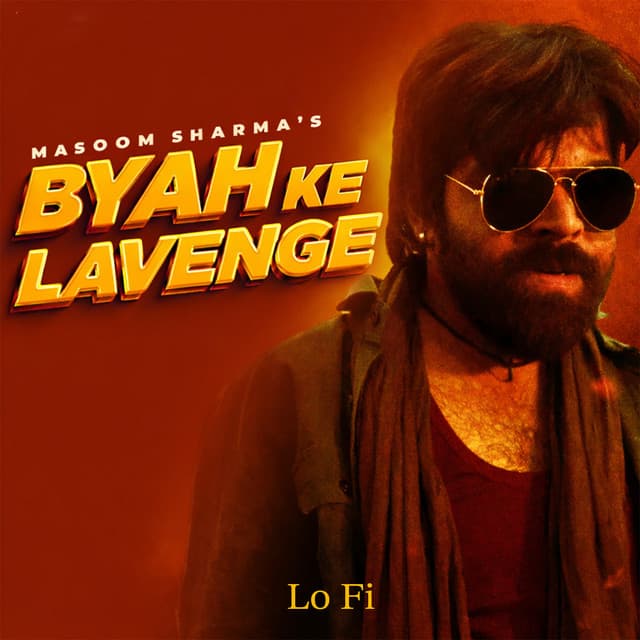 Byah Ke Lavange (LoFi) by Masoom Sharma