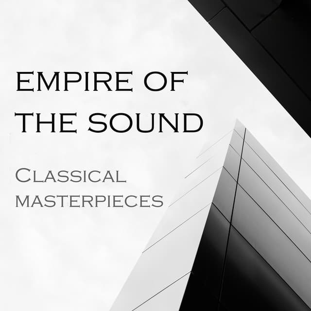 "'Empire of Sound - Classical Masterpieces" by Wolfgang Amadeus Mozart, Johann Sebastian Bach, Ludwig van Beethoven, George Frideric Handel, Frédéric Chopin, Antonio Vivaldi, Claude Debussy, Franz Schubert, Franz Liszt, Maurice Ravel