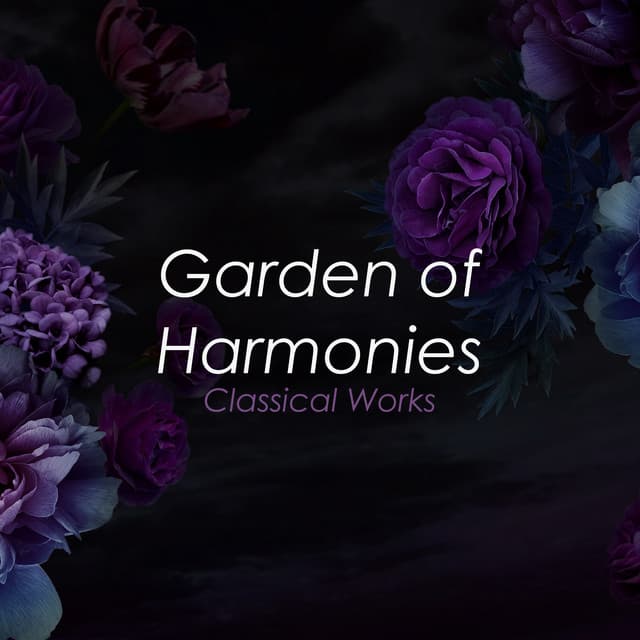 "Garden of Harmonies: Classical Works" by Wolfgang Amadeus Mozart, George Frideric Handel, Johann Sebastian Bach, Antonio Vivaldi, Ludwig van Beethoven, Franz Schubert, Franz Liszt, Robert Schumann, Frédéric Chopin, Johannes Brahms