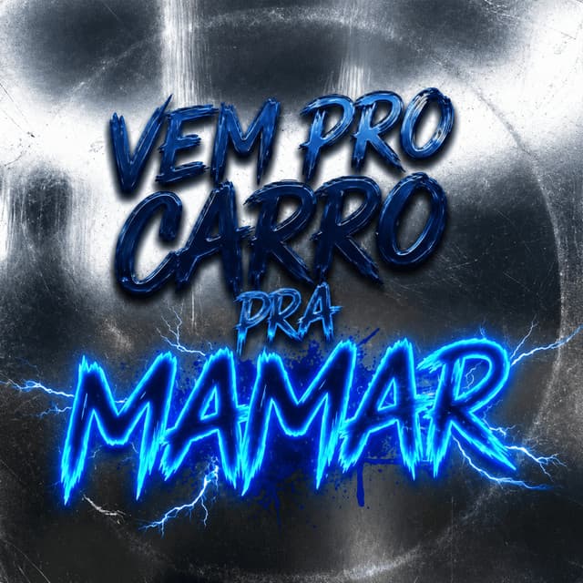 VEM PRO CARRO PRA MAMAR by Mc Rodrigo do CN, DJ HIGOR, DJ Junior Balla