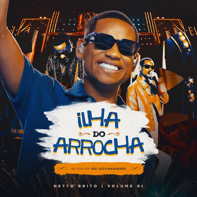 Ilha do Arrocha, Vol. 1 (Ao Vivo) by Netto Brito
