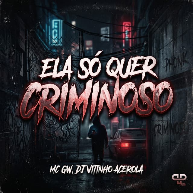 Ela Só Quer Criminoso (Brazilian Phonk) by Mc Gw, DJ Vitinho Acerola, PP Hits