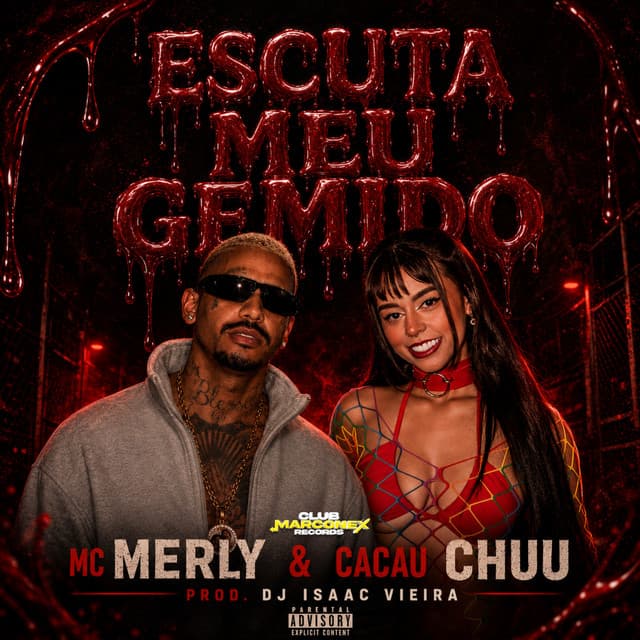 Escuta Meu Gemido by CACAU CHUU, Mc Merly, DJ Isaac Vieira, Club Marconex Records