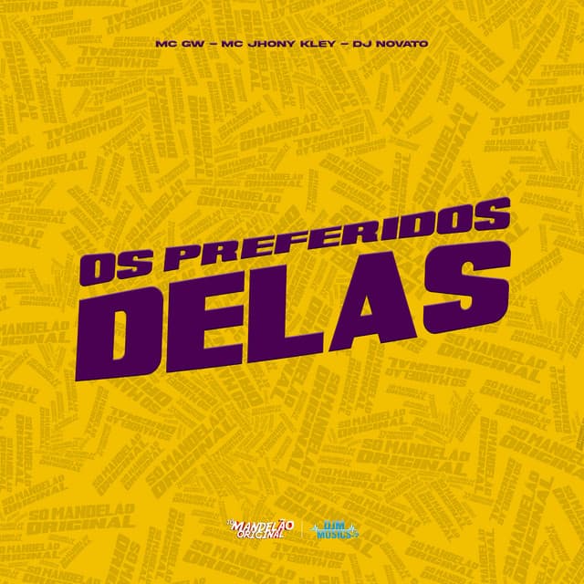 Os Preferidos Delas by Mc Gw, MC Jhony Kley, DJ NOVATO