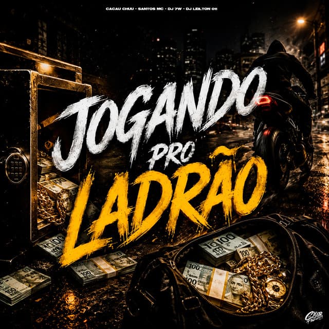 Jogando pro Ladrão by CACAU CHUU, Santos MC, DJ 7W, DJ LEILTON 011