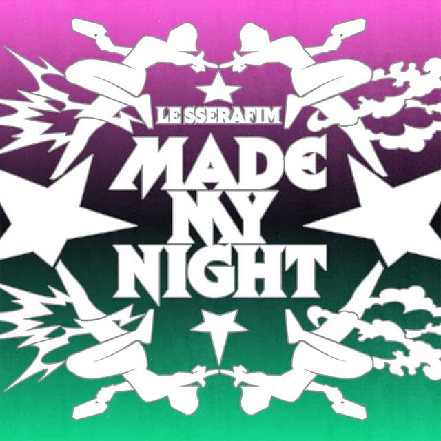 Made My Night (Remixes) by LE SSERAFIM