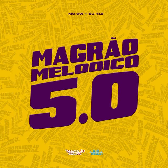 Magrão - Melodico 5.0 by Mc Gw, DJ T10