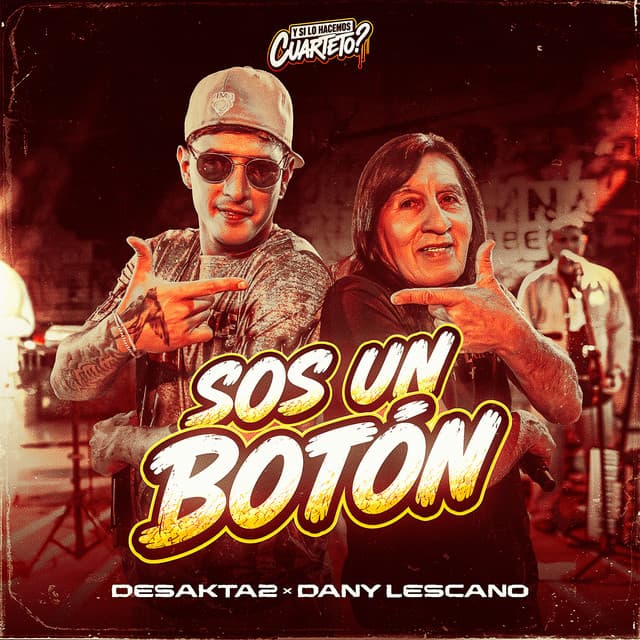 Sos un Botón by DesaKTa2, Dany Lescano y Su Flor de Piedra