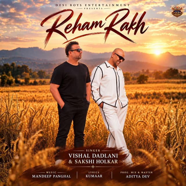 Reham Rakh by Vishal Dadlani, Kumaar, Mandeep Panghal, Sakshi Holkar
