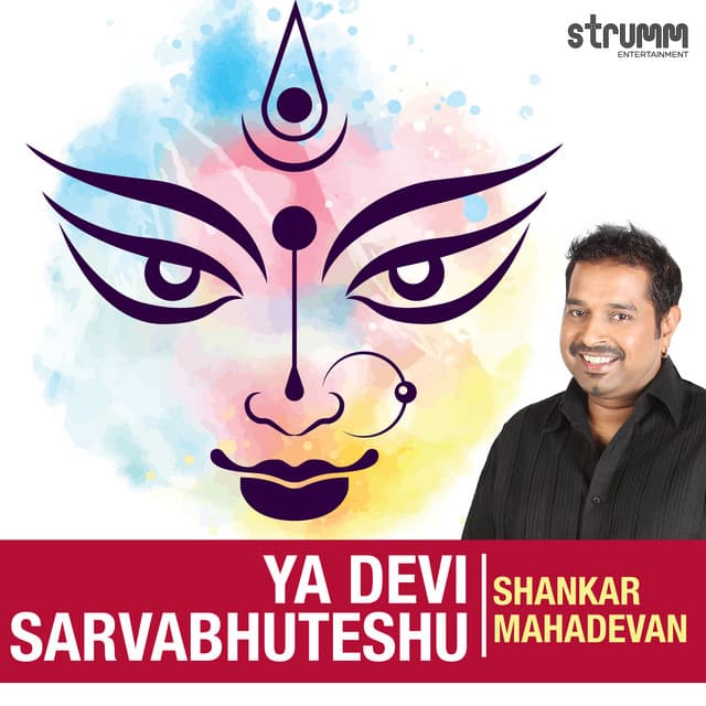 Ya Devi Sarvabhuteshu by Shankar Mahadevan