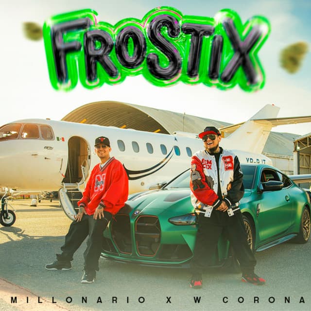 Frostix by Millonario, W. Corona