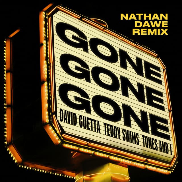 Gone Gone Gone (feat. Teddy Swims) [Nathan Dawe Remix] by David Guetta, Tones And I, Nathan Dawe
