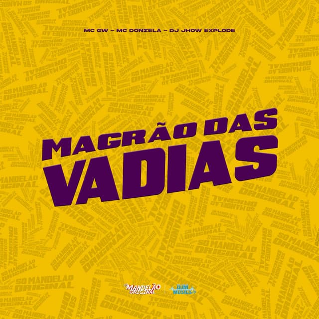 Magrão das Vadias by Mc Gw, MC Donzela, DJ Jhow Explode